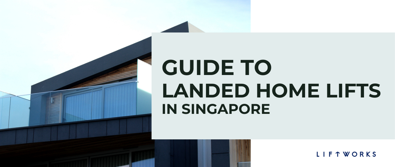Guide to Landed Home Lifts in Singapore